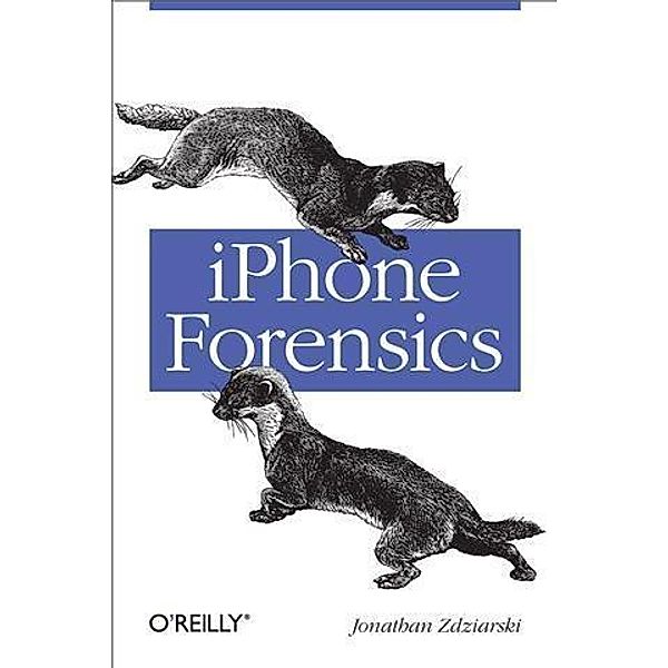 iPhone Forensics, Jonathan Zdziarski