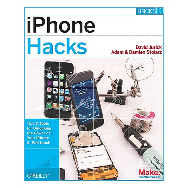 iPhone Hacks / Hacks, David Jurick