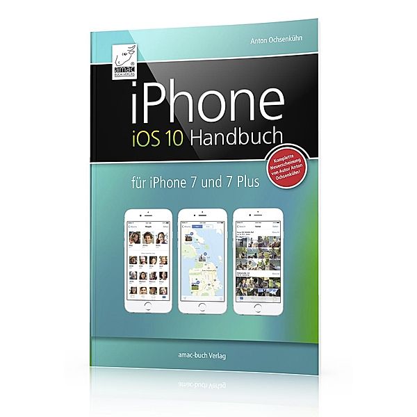 iPhone iOS 10 Handbuch, Anton Ochsenkühn