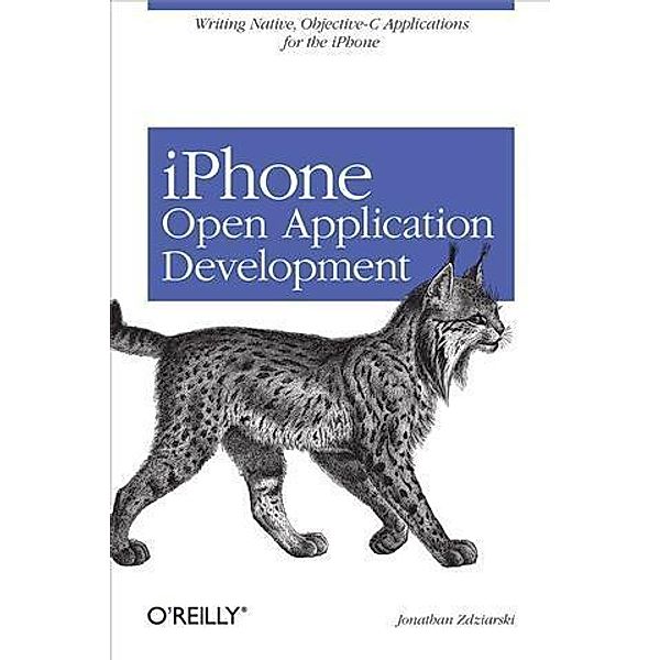 iPhone Open Application Development, Jonathan Zdziarski