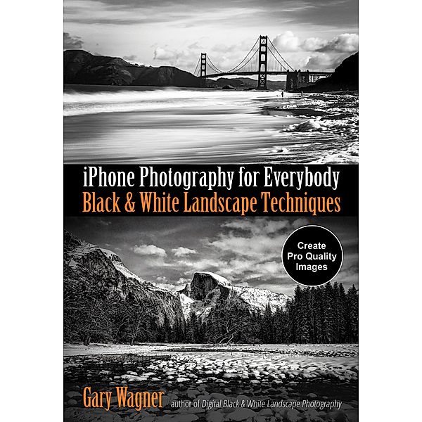 iPhone Photography for Everybody / iPhone Photography for Everybody Series, Gary Wagner