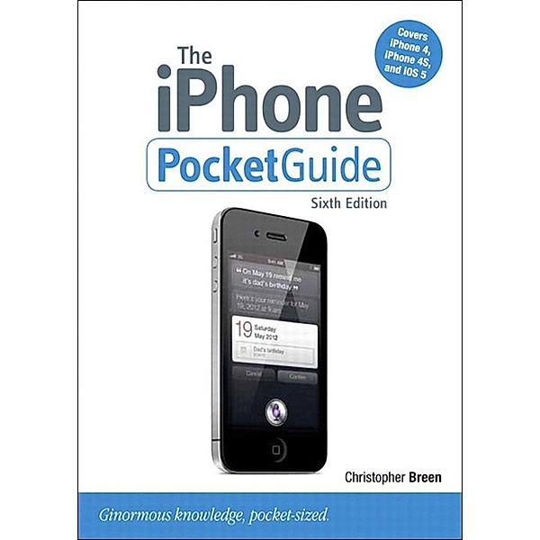 iPhone Pocket Guide, Sixth Edition, The, Christopher Breen