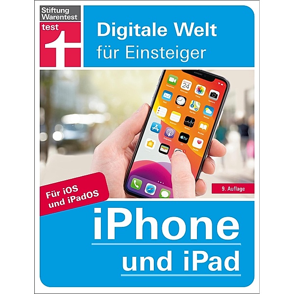 iPhone und iPad / Digitale Welt für Einsteiger, Uwe Albrecht
