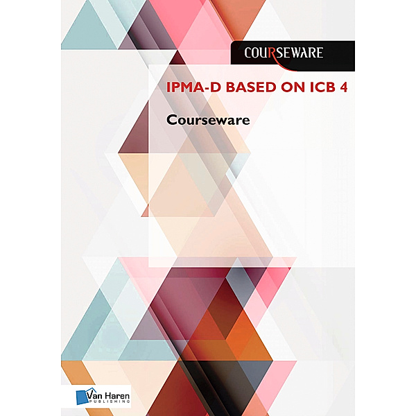 IPMA-D based on ICB 4 Courseware, John Hermarij