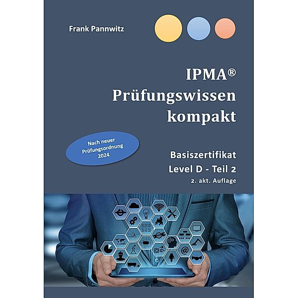 IPMA® Prüfungswissen kompakt, Frank Pannwitz