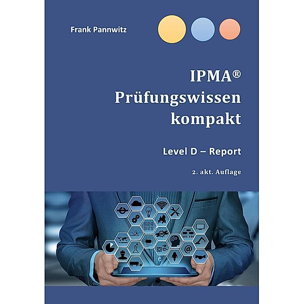 IPMA® Prüfungswissen kompakt, Frank Pannwitz