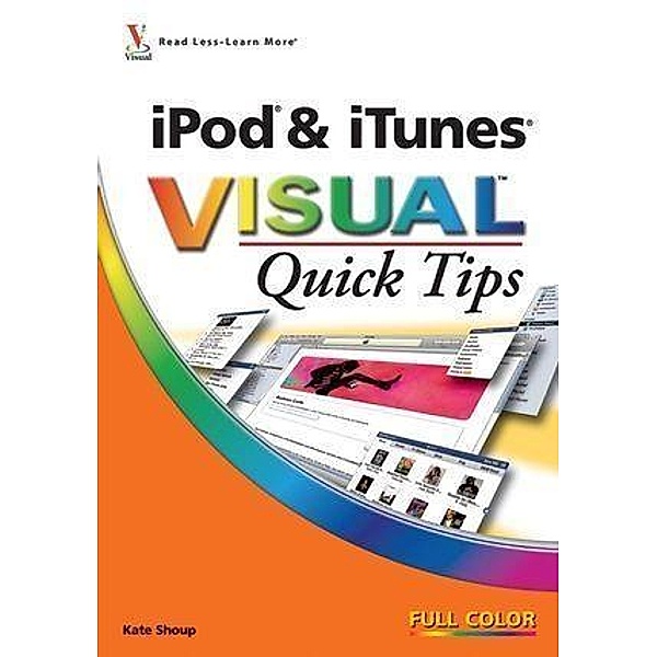 iPod & iTunes VISUAL Quick Tips, Kate Shoup