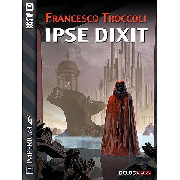 Ipse dixit / Imperium, Francesco Troccoli