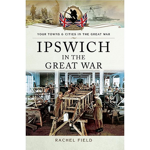 Ipswich in the Great War, Rachel Field