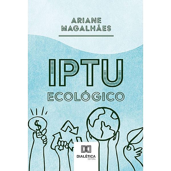 IPTU Ecológico, Ariane Magalhães