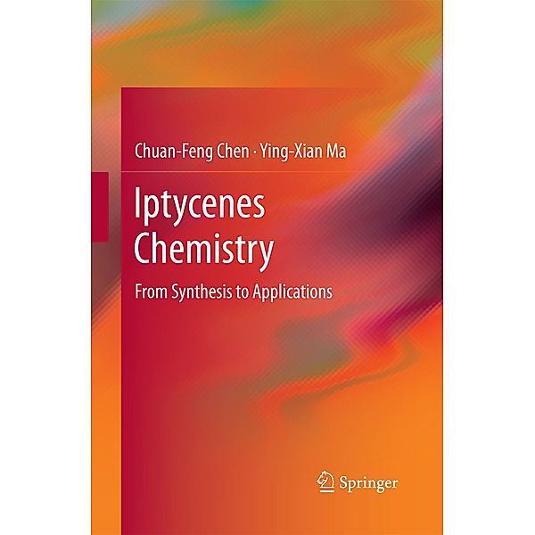 Iptycenes Chemistry, Chuan-Feng Chen, Ying-Xian Ma