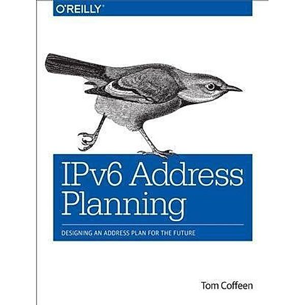 IPv6 Address Planning, Tom Coffeen