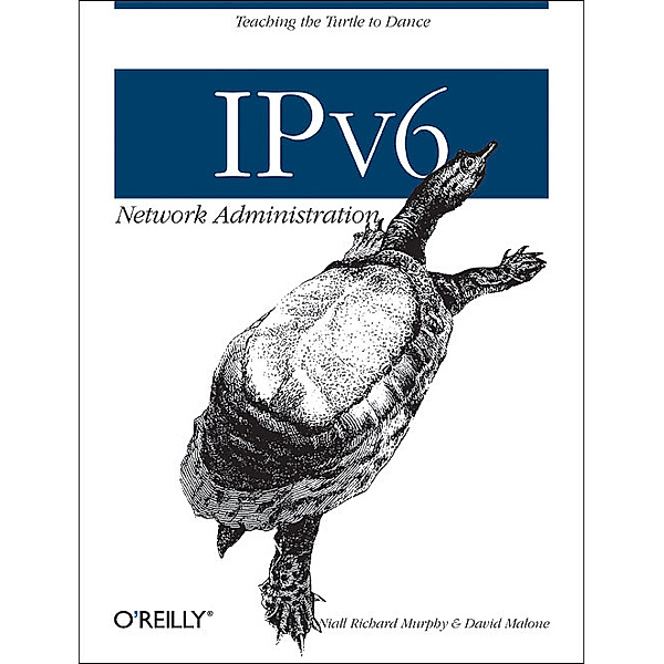 IPv6 Network Administration, Niall R. Murphy, David Malone