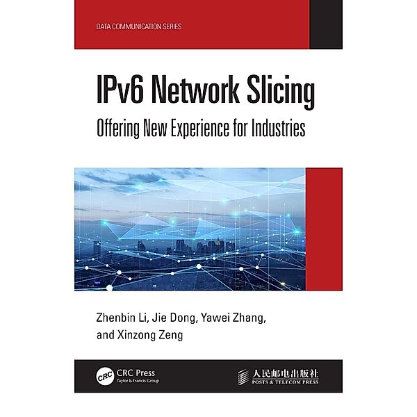 IPv6 Network Slicing, Zhenbin Li, Jie Dong, Yawei Zhang, Xinzong Zeng