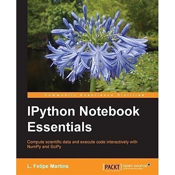 IPython Notebook Essentials, L. Felipe Martins