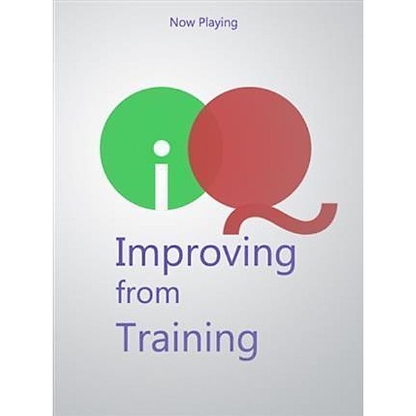 IQ - Improving from Training, Now Playing