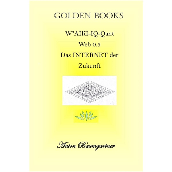 IQ-QUANT / Golden Books Bd.7, Anton Baumgartner