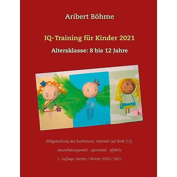 IQ-Training für Kinder 2021, Aribert Böhme