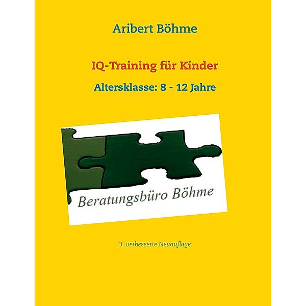 IQ-Training für Kinder, Aribert Böhme