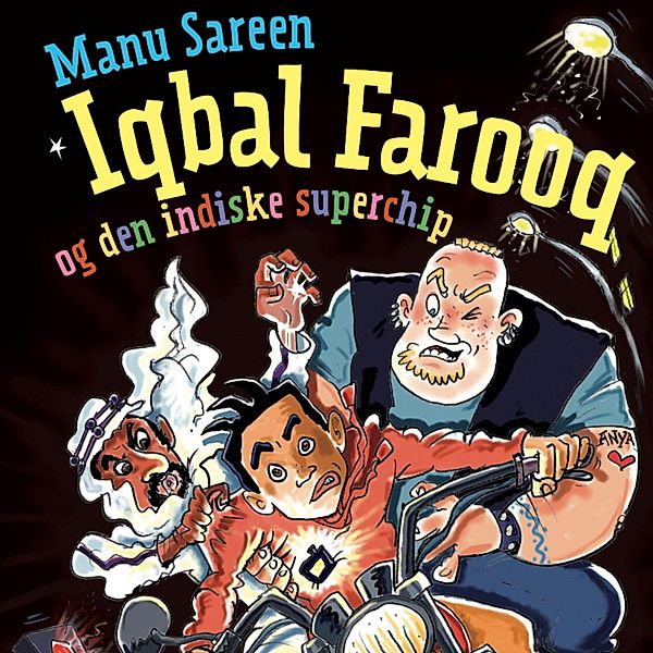 Iqbal Farooq - 3 - Iqbal Farooq og den indiske superchip (uforkortet), Manu Sareen