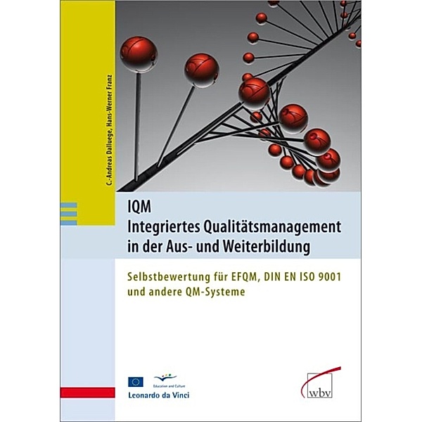 IQM - Integriertes Qualitätsmanagement in der Aus- und Weiterbildung, Hans-Werner Franz, C.-Andreas Dalluege