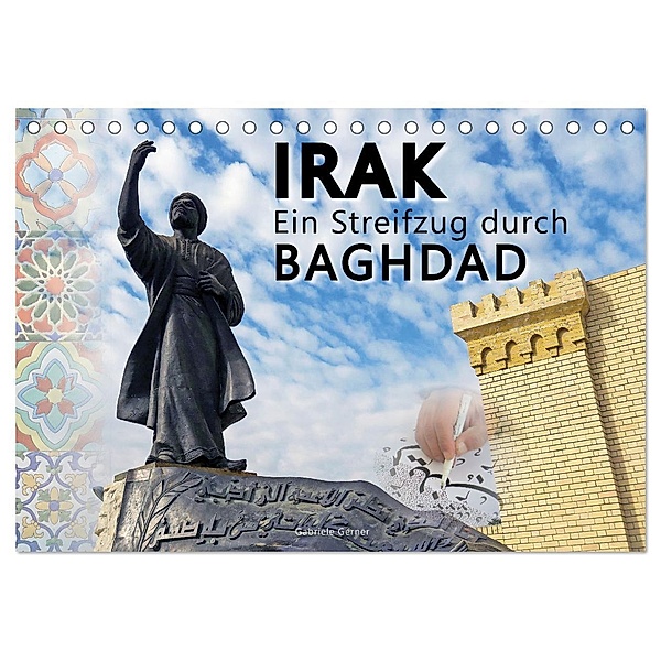 Irak Ein Streifzug durch Baghdad (Tischkalender 2025 DIN A5 quer), CALVENDO Monatskalender, Calvendo, Gabriele Gerner