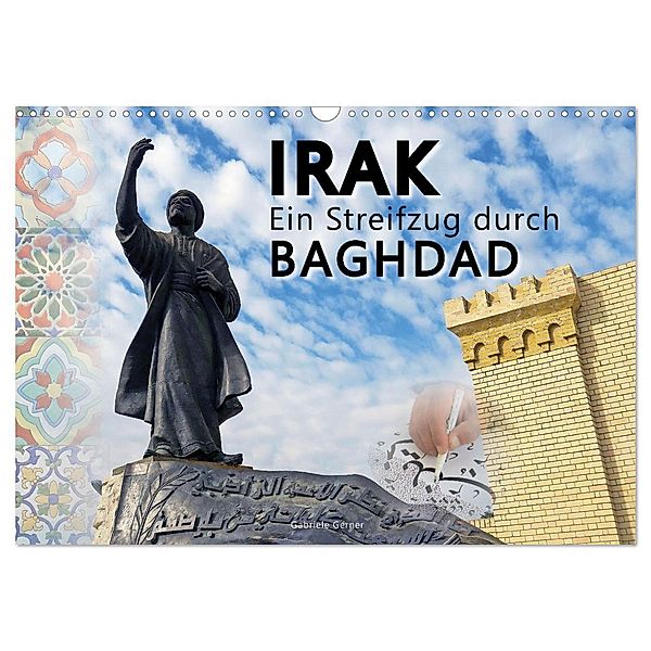 Irak Ein Streifzug durch Baghdad (Wandkalender 2025 DIN A3 quer), CALVENDO Monatskalender, Calvendo, Gabriele Gerner