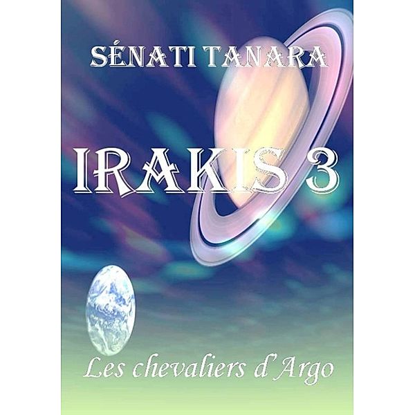 irakis 3 : Les chevaliers d'Argo, Sénati Tanara