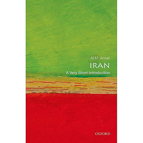 Iran: A Very Short Introduction / Very Short Introductions, Ali Ansari