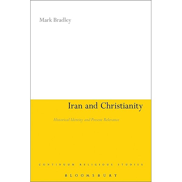 Iran and Christianity, Mark Bradley