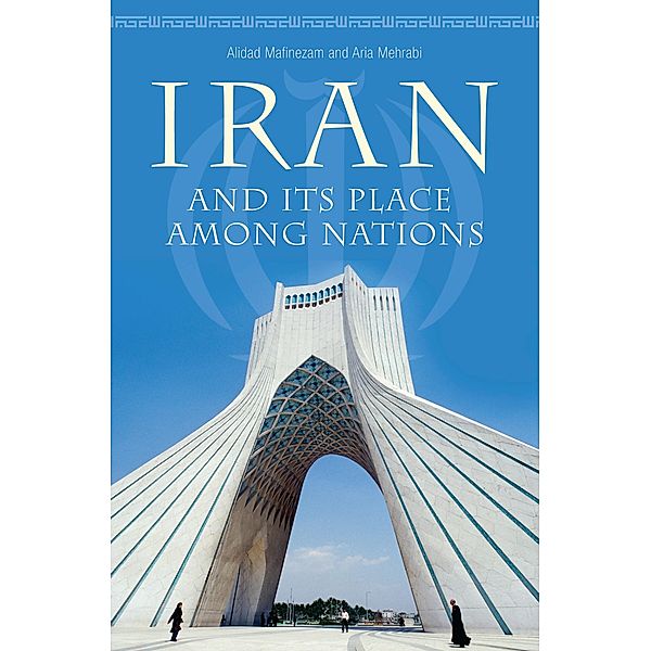 Iran and Its Place among Nations, Alidad Mafinezam, Aria Mehrabi