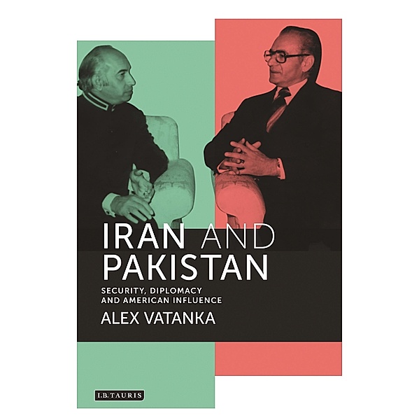 Iran and Pakistan, Alex Vatanka