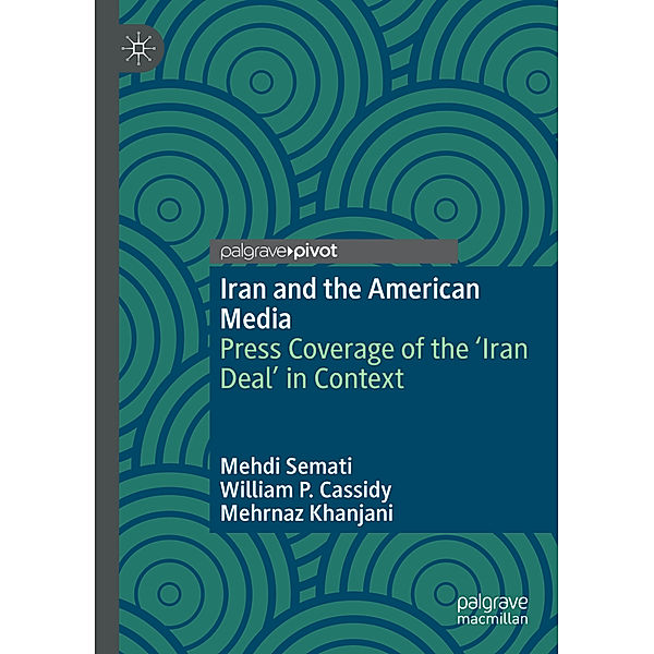 Iran and the American Media, Mehdi Semati, William P. Cassidy, Mehrnaz Khanjani