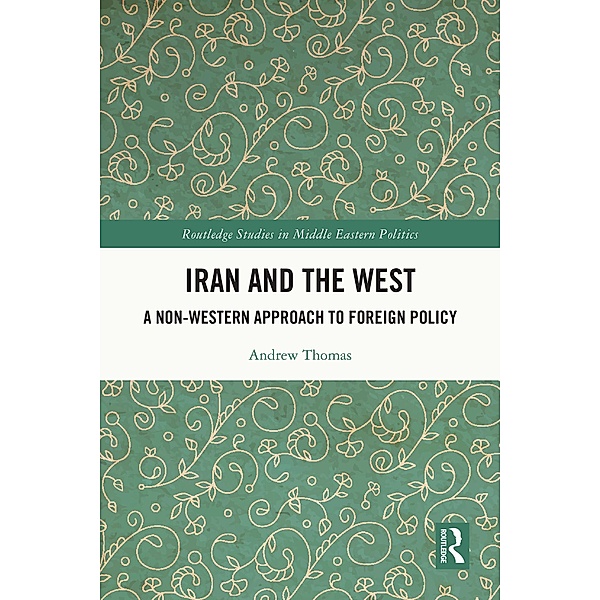 Iran and the West, Andrew Thomas