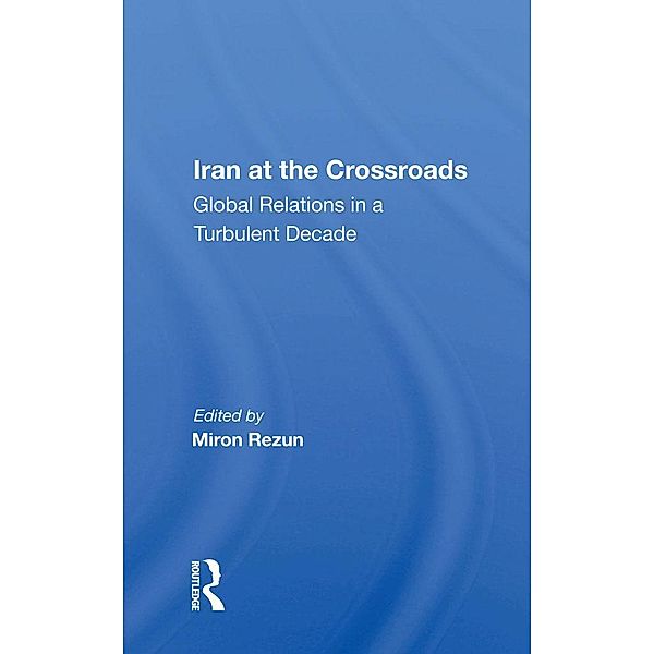 Iran at the Crossroads, Miron Rezun