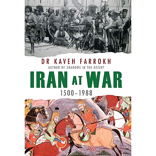 Iran at War, Kaveh Farrokh