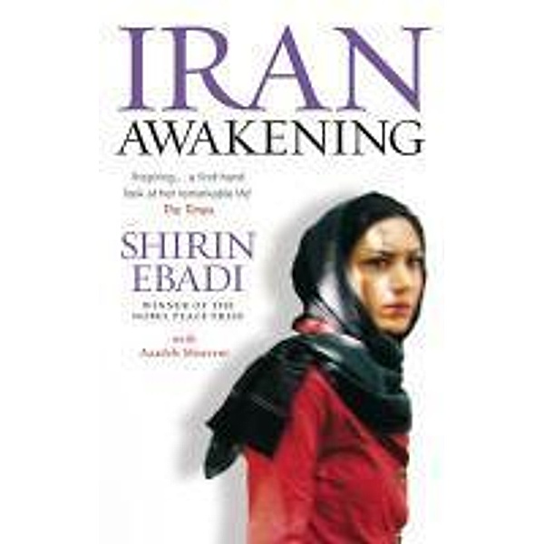 Iran Awakening, Shirin Ebadi