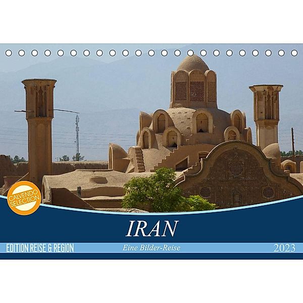 Iran - Eine Bilder-Reise (Tischkalender 2023 DIN A5 quer), Sebastian Heinrich