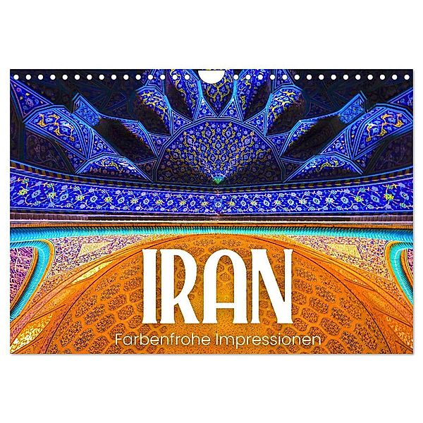 Iran - Farbenfrohe Impressionen (Wandkalender 2025 DIN A4 quer), CALVENDO Monatskalender, Calvendo, SF