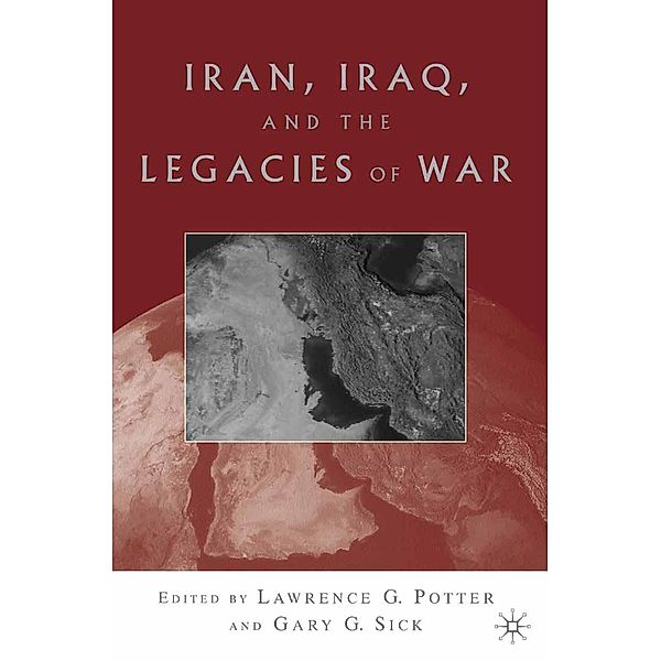 Iran, Iraq, and the Legacies of War