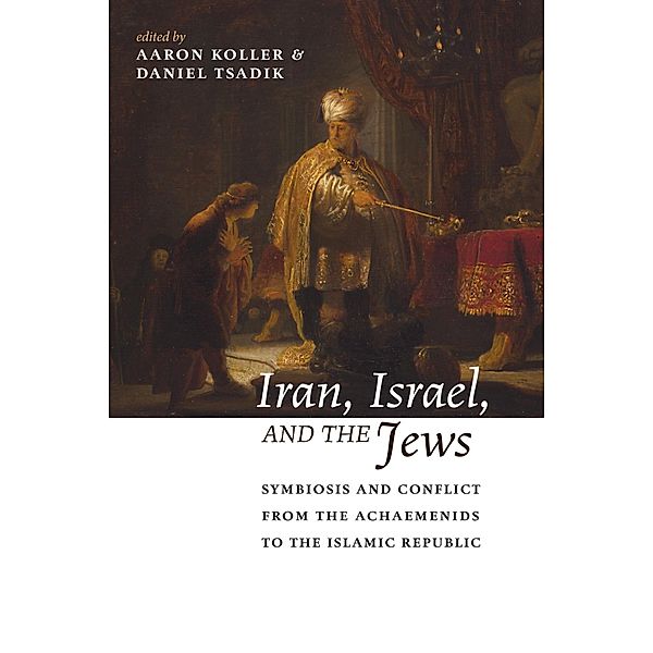Iran, Israel, and the Jews / Yeshiva University Center for Israel Studies Series