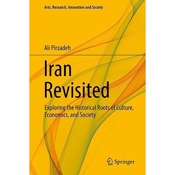 Iran Revisited / Arts, Research, Innovation and Society, Ali Pirzadeh