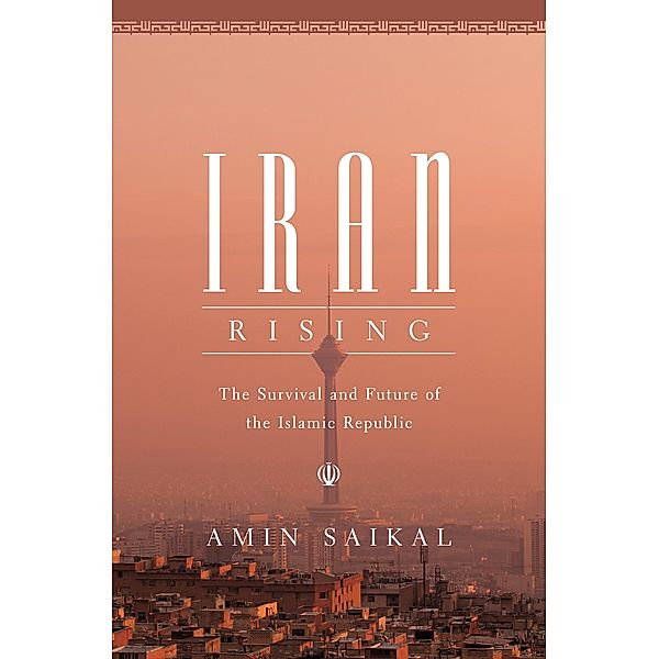 Iran Rising, Amin Saikal