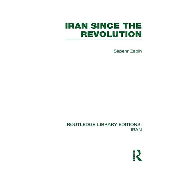 Iran Since the Revolution (RLE Iran D), Sepehr Zabir