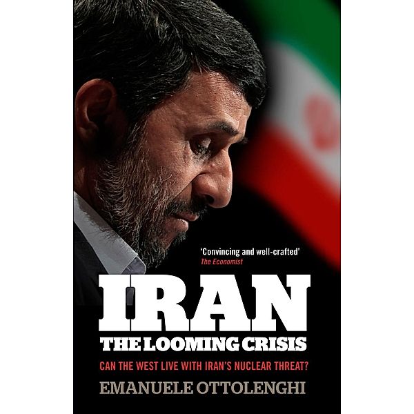 Iran: the Looming Crisis, Emanuele Ottolenghi