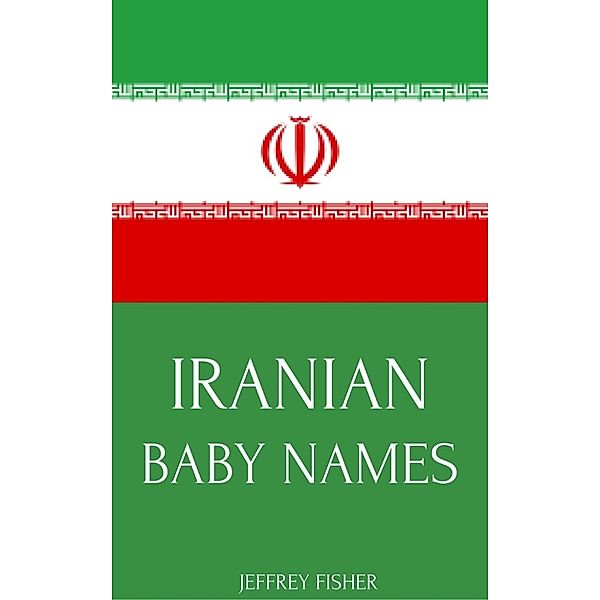 Iranian Baby Names, Jeffrey Fisher