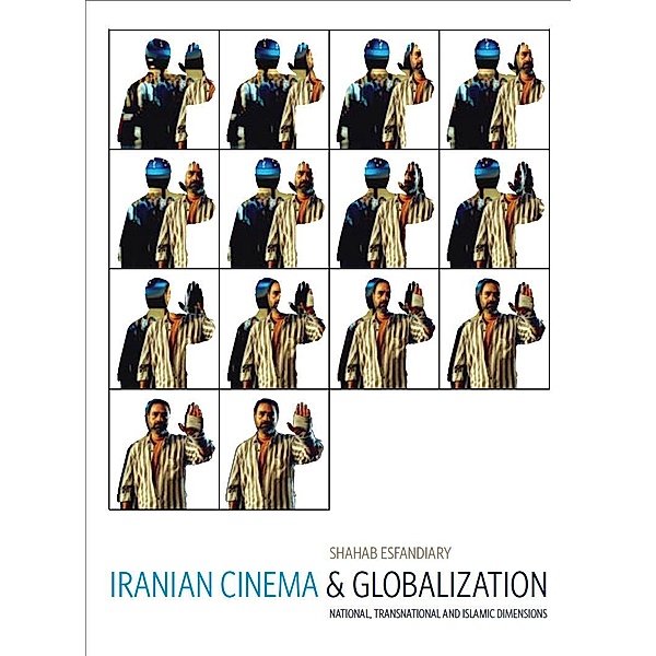 Iranian Cinema and Globalization, Shahab Esfandiary