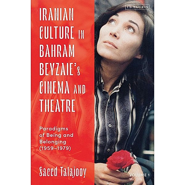 Iranian Culture in Bahram Beyzaie's Cinema and Theatre, Saeed Talajooy