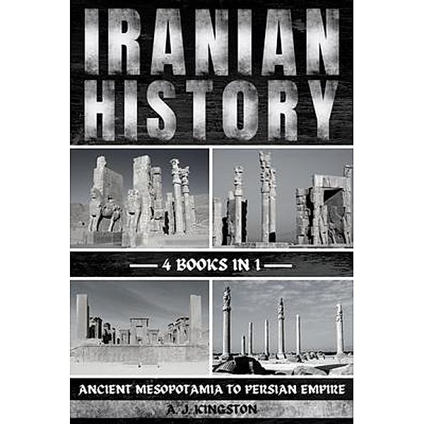 Iranian History, A. J. Kingston