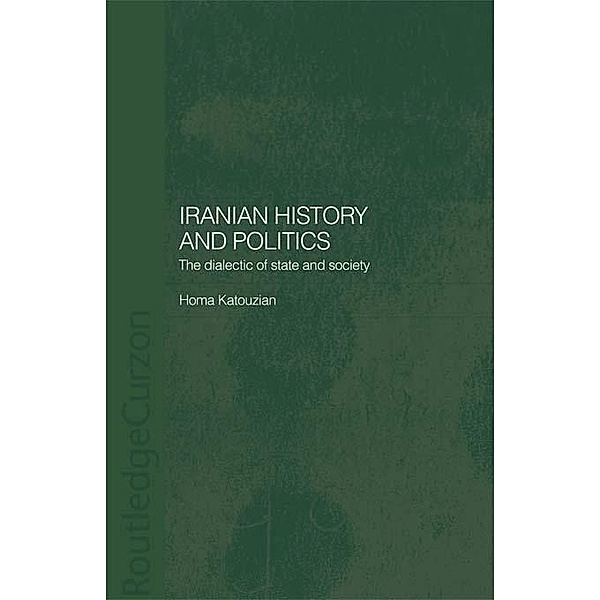 Iranian History and Politics, Homa Katouzian